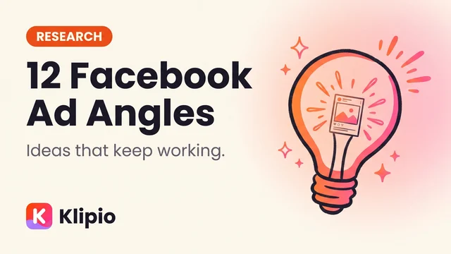 Facebook Ad Ideas: 12 Angles That Keep Working