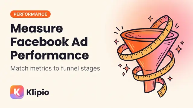How to Measure Facebook Ad Performance (Key Metrics)